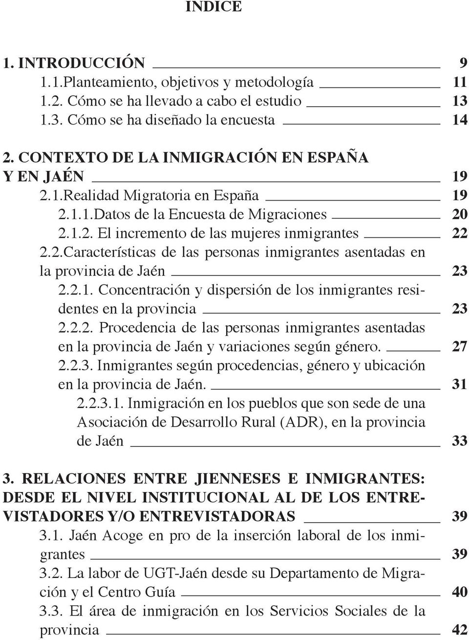 2.2. Procedencia de las personas inmigrantes asentadas en la provincia de Jaén y variaciones según género. 2.2.3. Inmigrantes según procedencias, género y ubicación en la provincia de Jaén. 2.2.3.1.