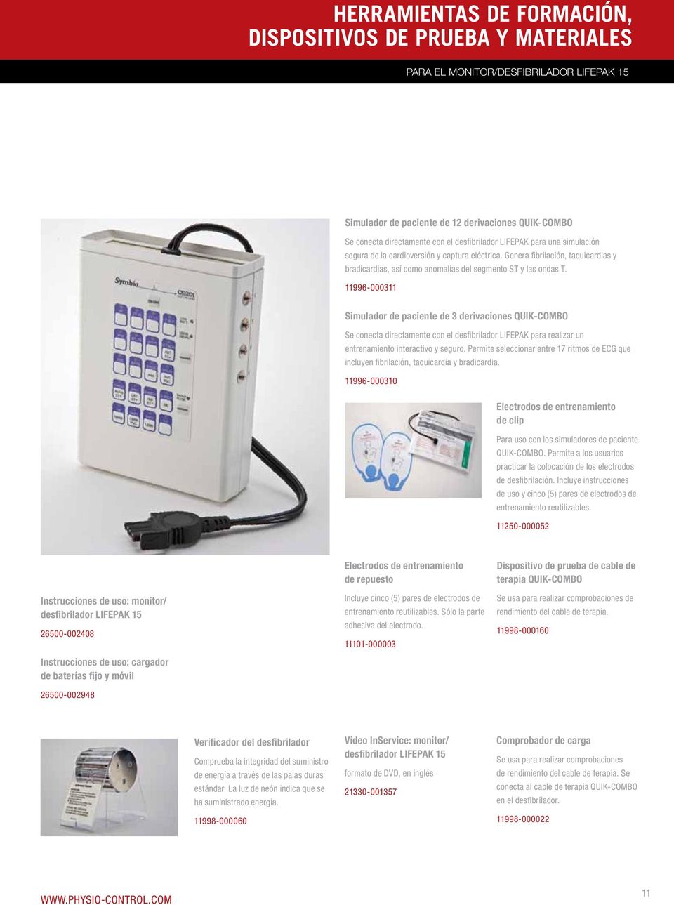 11996-000311 Simulador de paciente de 3 derivaciones QUIK-COMBO Se conecta directamente con el desfibrilador LIFEPAK para realizar un entrenamiento interactivo y seguro.