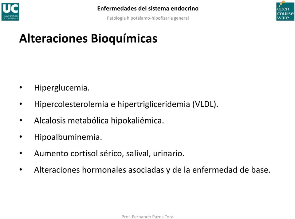 Alcalosis metabólica hipokaliémica. Hipoalbuminemia.