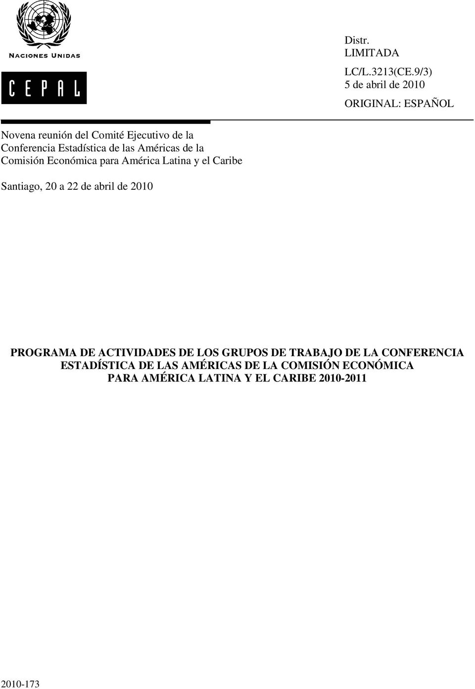 Estadística de las Américas de la Comisión Económica para América Latina y el Caribe Santiago, 20 a 22