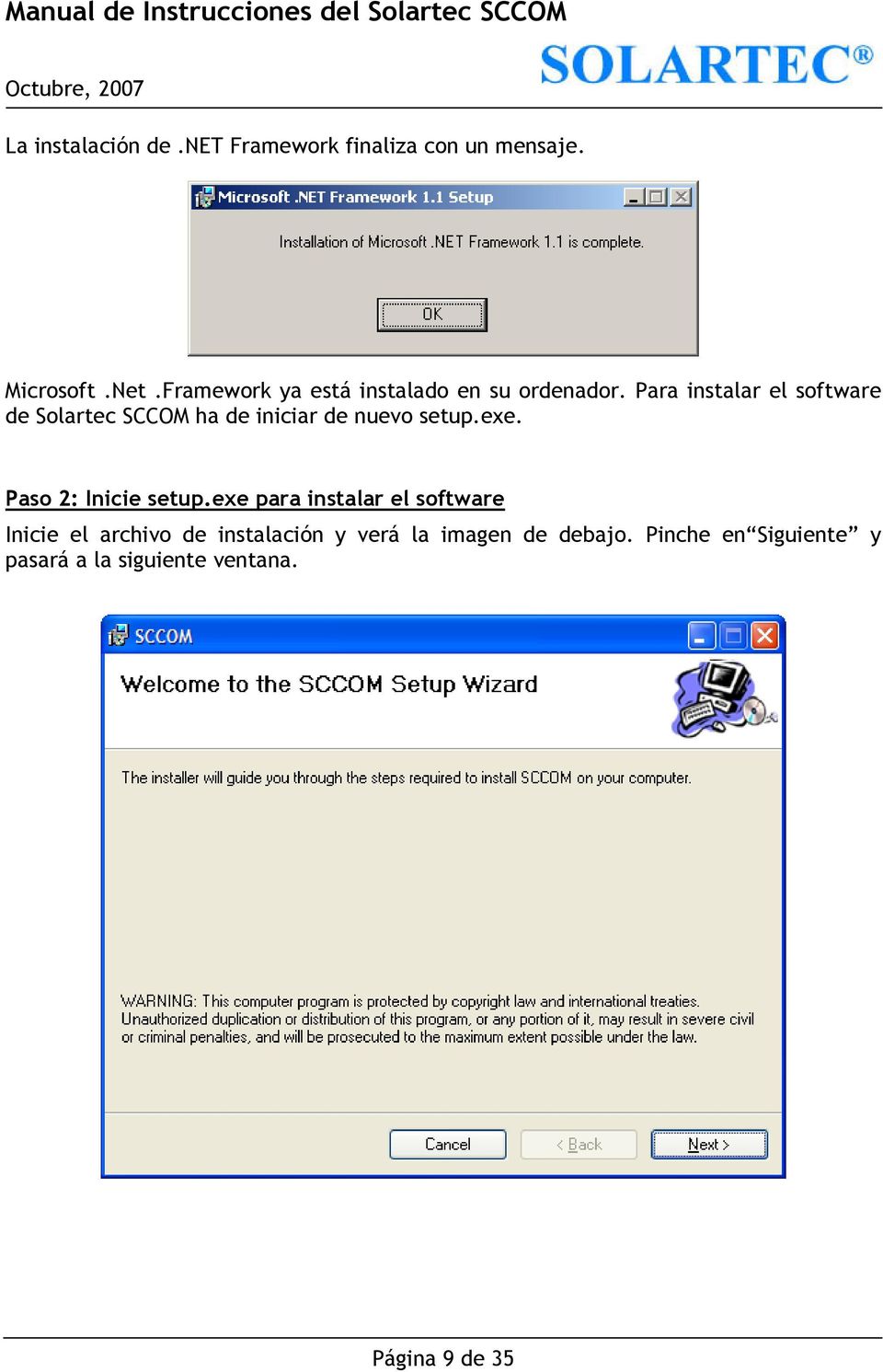 Para instalar el software de Solartec SCCOM ha de iniciar de nuevo setup.exe.