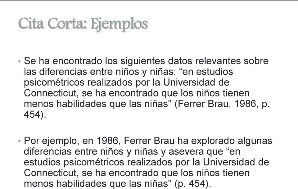(Ferrer Brau, 1986, p. 454).