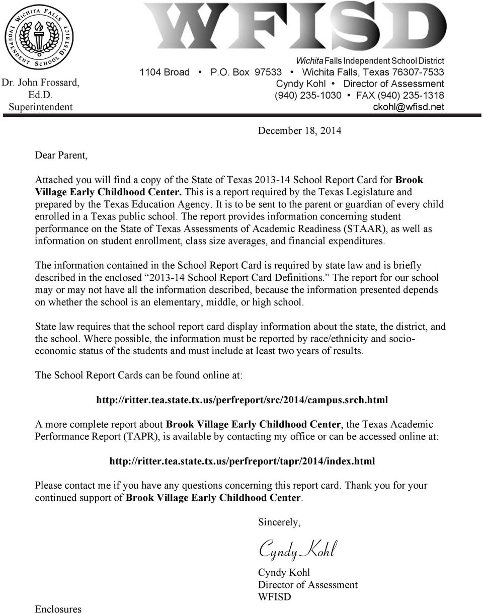 net December 18, 2014 Dear Parent, Attached you will find a copy of the State of Texas 2013-14 School Report Card for Brook Village Early Childhood Center.