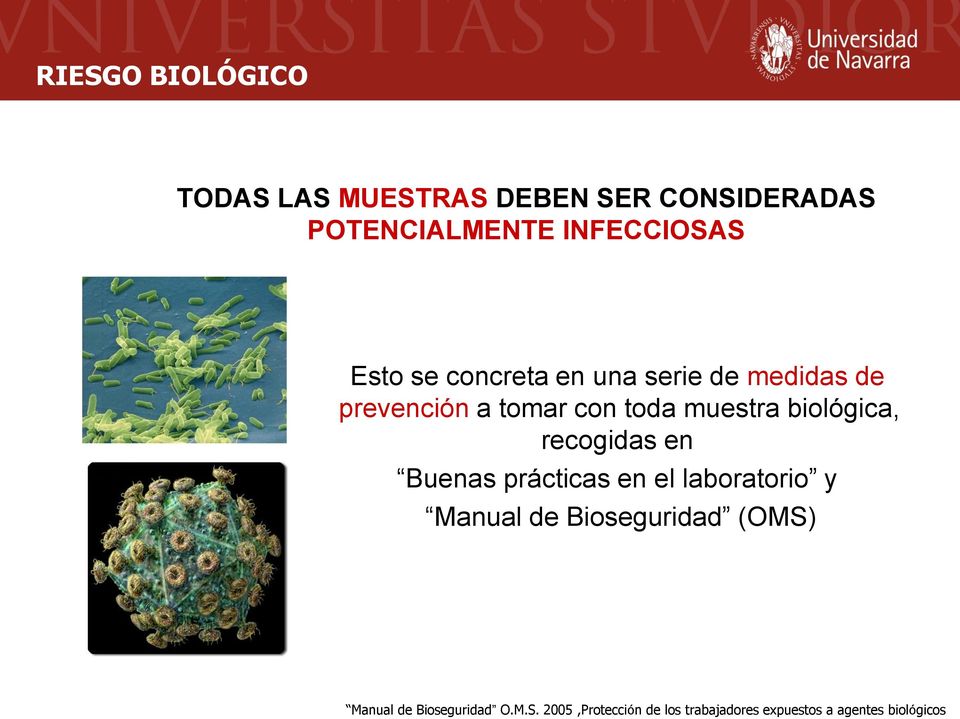 biológica, recogidas en Buenas prácticas en el laboratorio y Manual de Bioseguridad