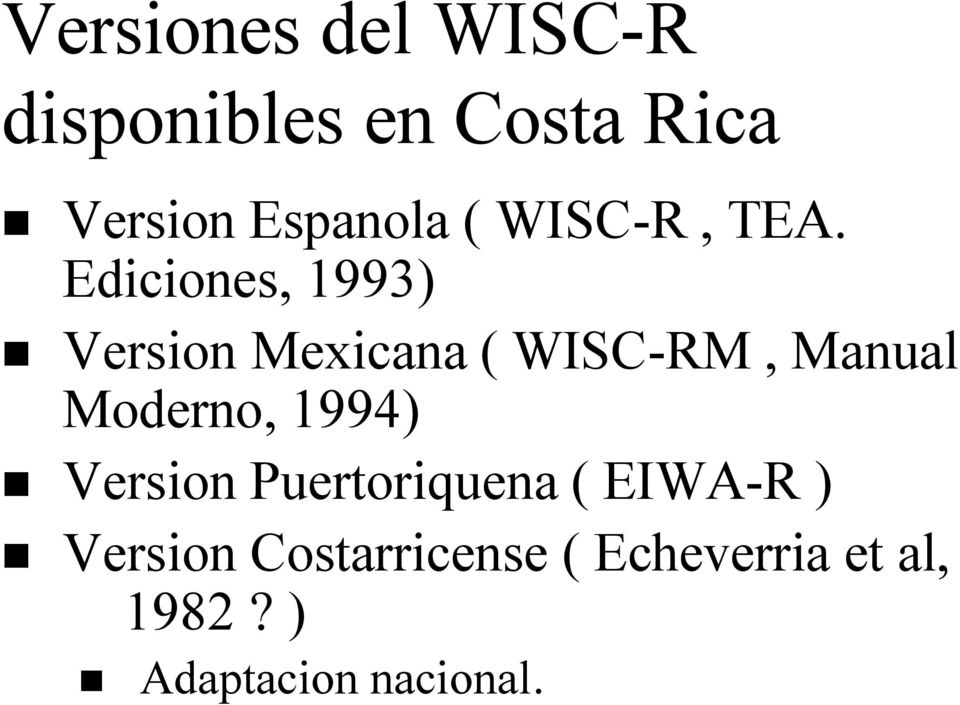 Ediciones, 1993) Version Mexicana ( WISC-RM, Manual Moderno,