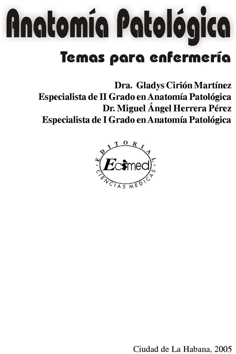 Gladys Cirión Martínez Especialista de II Grado en Anatomía