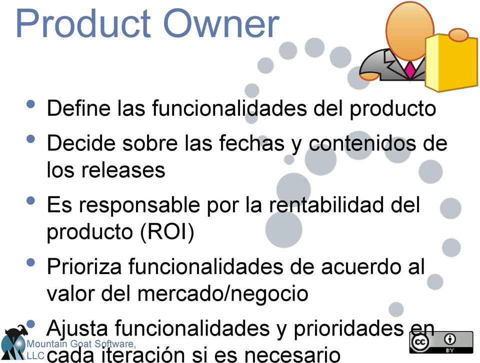 del producto (ROI) Prioriza funcionalidades de acuerdo al valor del
