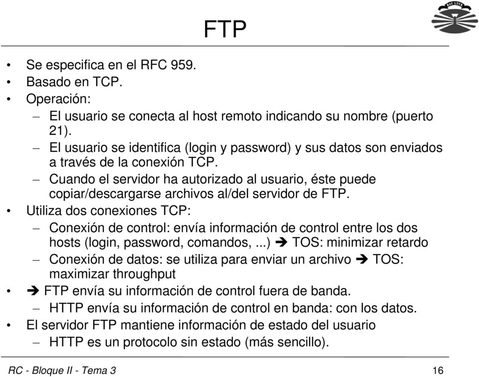 Cuando el servidor ha autorizado al usuario, éste puede copiar/descargarse archivos al/del servidor de FTP.