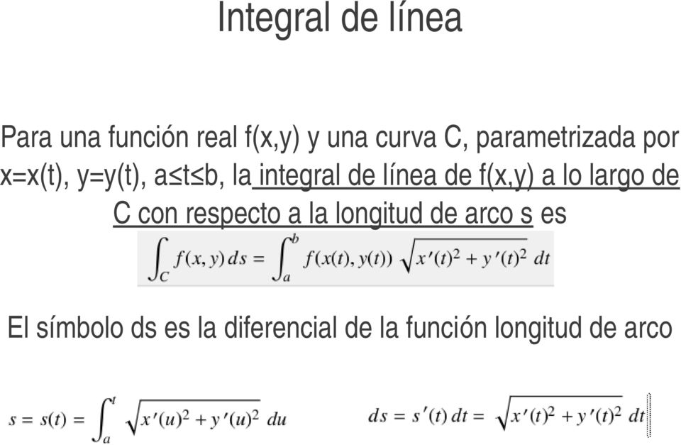 de f(x,y) a lo largo de C con respecto a la longitud de arco s