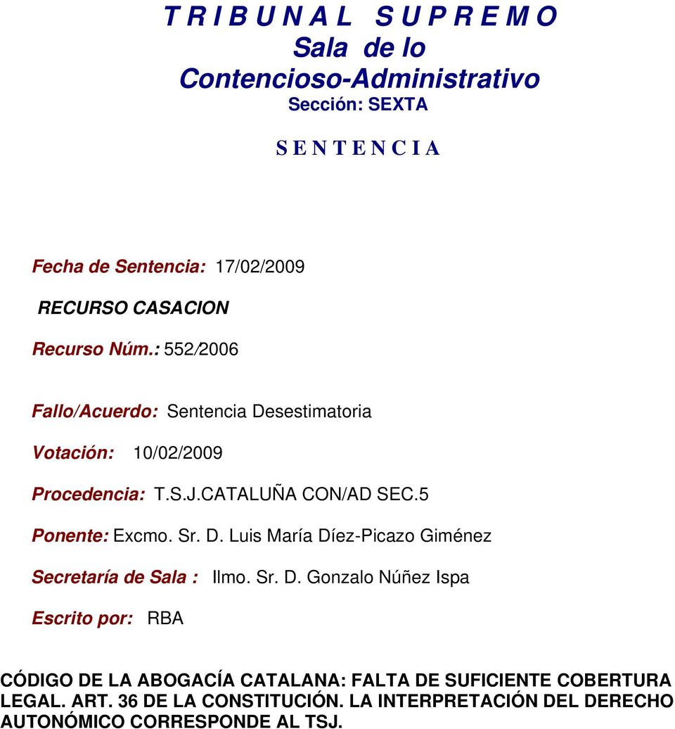 CATALUÑA CON/AD SEC.5 Ponente: Excmo. Sr. D.