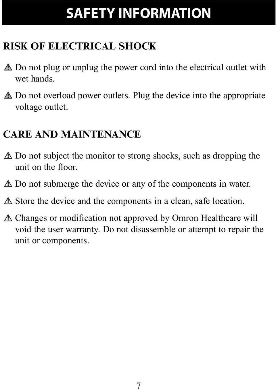 CARE AND MAINTENANCE Do not subject the monitor to strong shocks, such as dropping the unit on the floor.