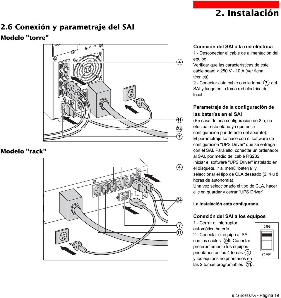 Modelo "rack" 4 7 4 Parametraje de la configuración de las baterías en el SAI (En caso de una configuración de h, no efectuar esta etapa ya que es la configuración por defecto del aparato).