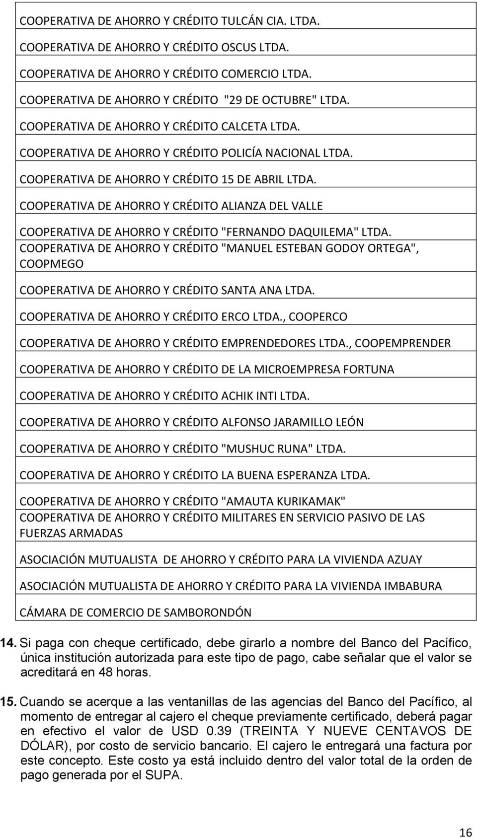 COOPERATIVA DE AHORRO Y CRÉDITO ALIANZA DEL VALLE COOPERATIVA DE AHORRO Y CRÉDITO "FERNANDO DAQUILEMA" LTDA.