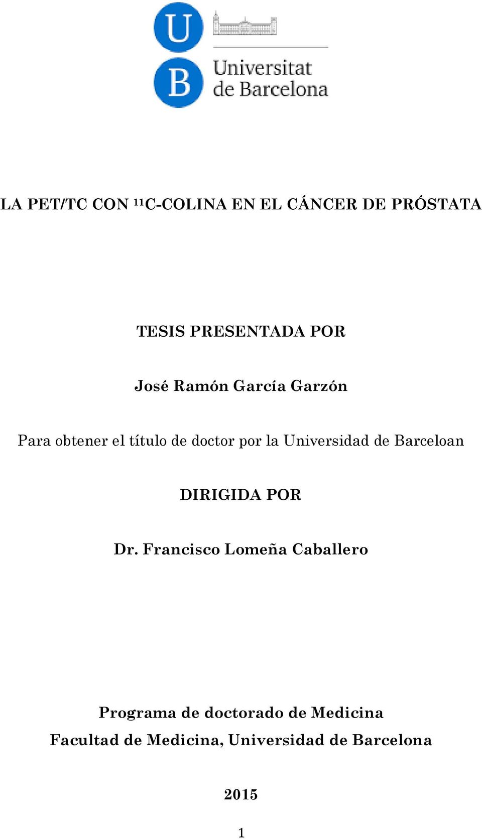 Universidad de Barceloan DIRIGIDA POR Dr.