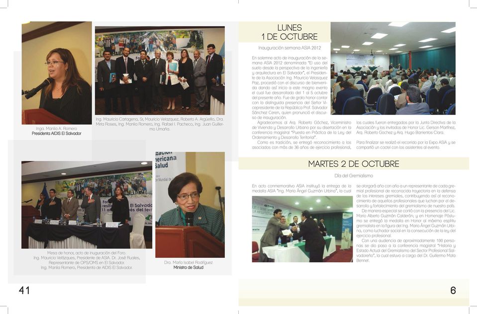 En solemne acto de inauguración de la semana ASIA 2012 denominada El uso del suelo desde la perspectiva de la ingeniería y arquitectura en El Salvador, el Presidente de la Asociación Ing.