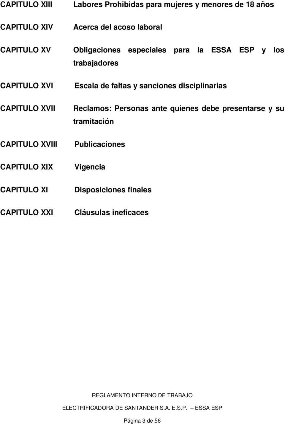 sanciones disciplinarias CAPITULO XVII Reclamos: Personas ante quienes debe presentarse y su tramitación