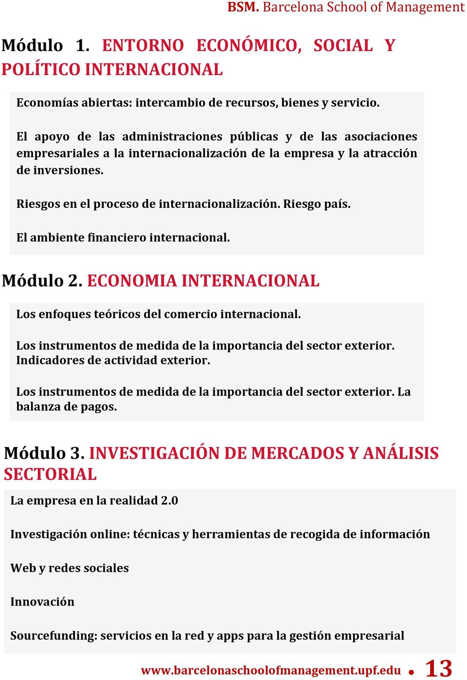 Riesgo país. El ambiente financiero internacional. BSM. Barcelona School of Management Módulo 2. ECONOMIA INTERNACIONAL Los enfoques teóricos del comercio internacional.