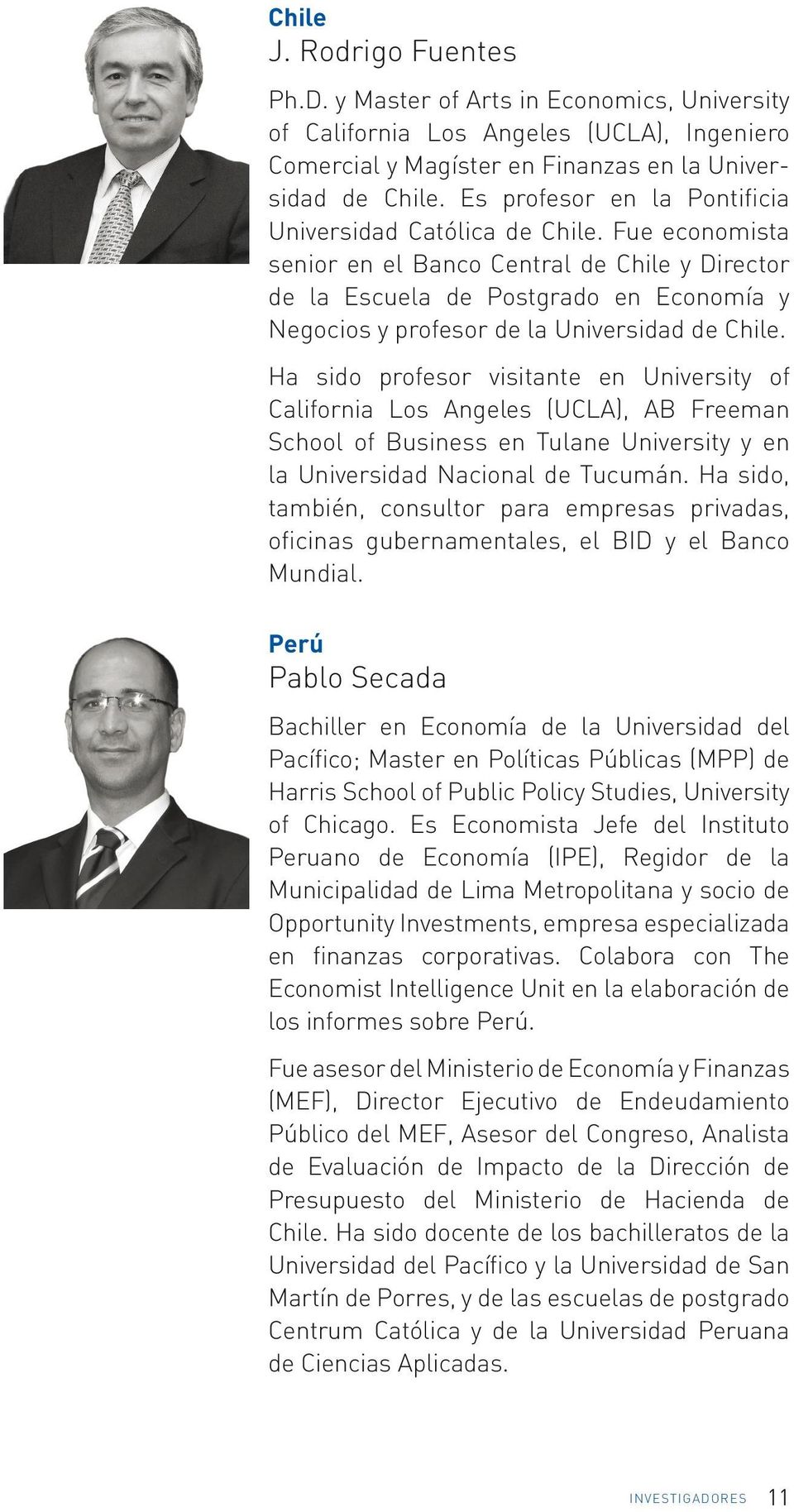 Fue economista senior en el Banco Central de Chile y Director de la Escuela de Postgrado en Economía y Negocios y profesor de la Universidad de Chile.
