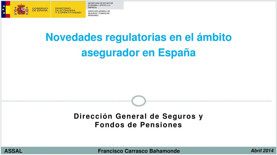 regulatorias en el ámbito asegurador en España Dirección General de