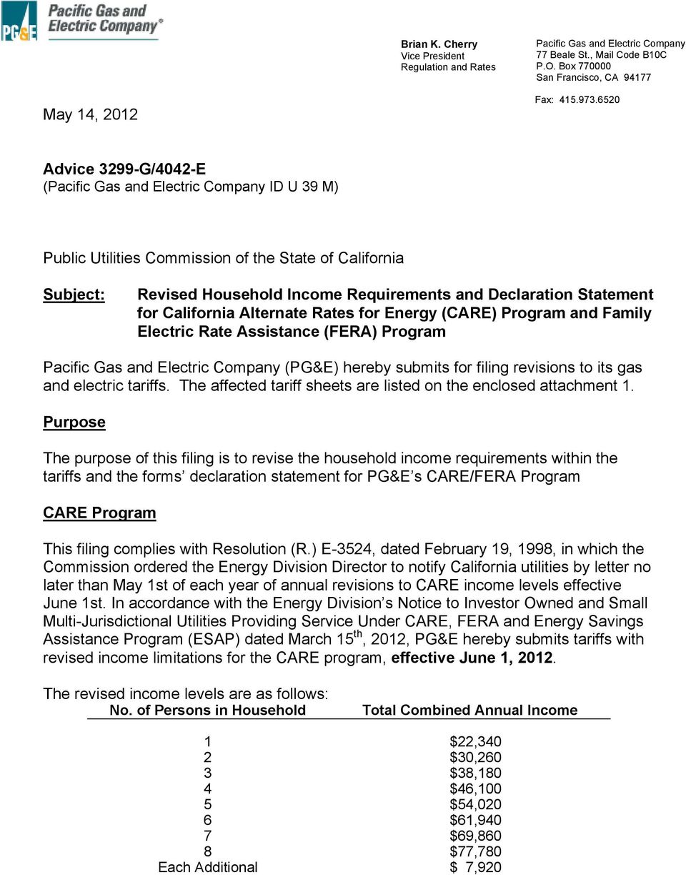for California Alternate Rates for Energy (CARE) Program and Family Electric Rate Assistance (FERA) Program Pacific Gas and Electric Company (PG&E) hereby submits for filing revisions to its gas and