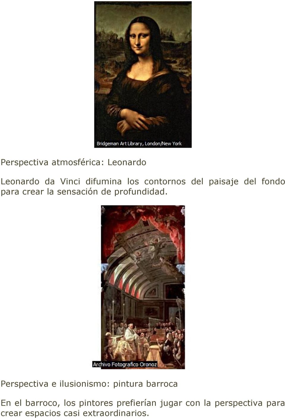 Perspectiva e ilusionismo: pintura barroca En el barroco, los pintores