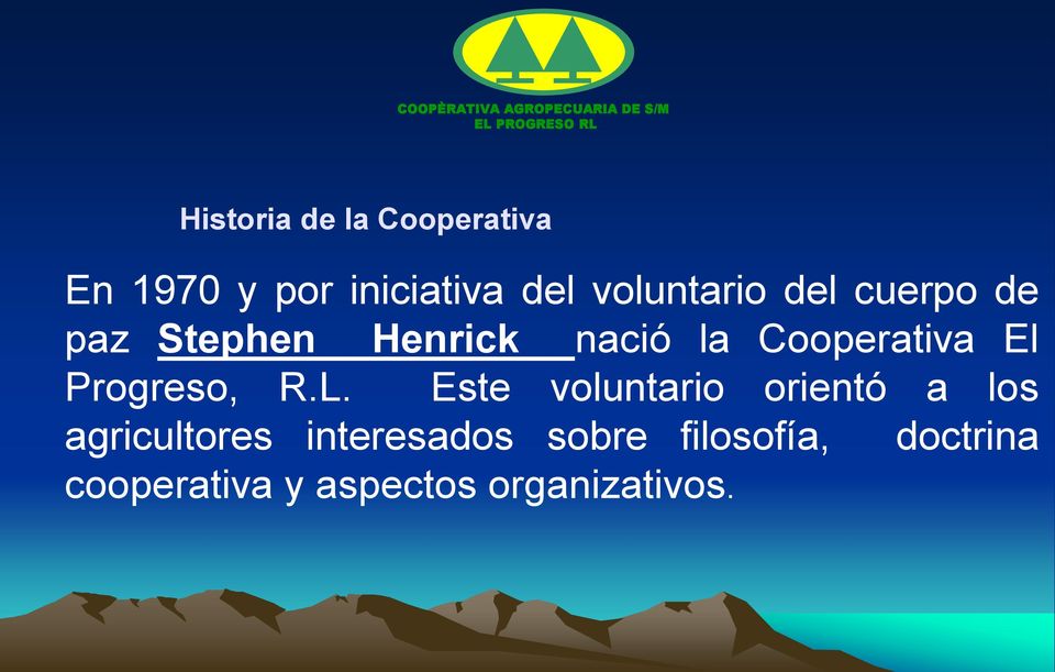 la Cooperativa El Progreso, R.L.
