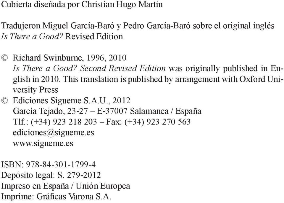 This translation is published by arrangement with Oxford University Press Ediciones Sígueme S.A.U., 2012 García Tejado, 23-27 E-37007 Salamanca / España Tlf.