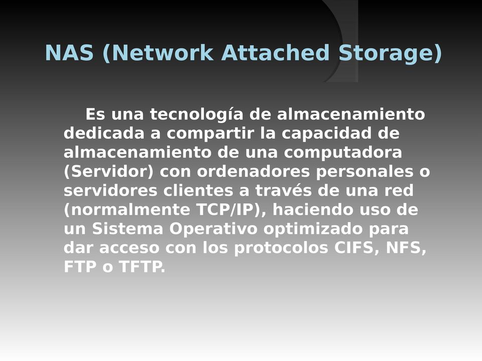 personales o servidores clientes a través de una red (normalmente TCP/IP), haciendo