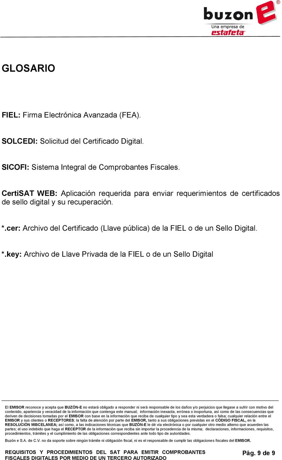 CertiSAT WEB: Aplicación requerida para enviar requerimientos de certificados de sello digital y su