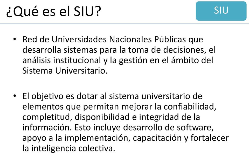 institucional y la gestión en el ámbito del Sistema Universitario.
