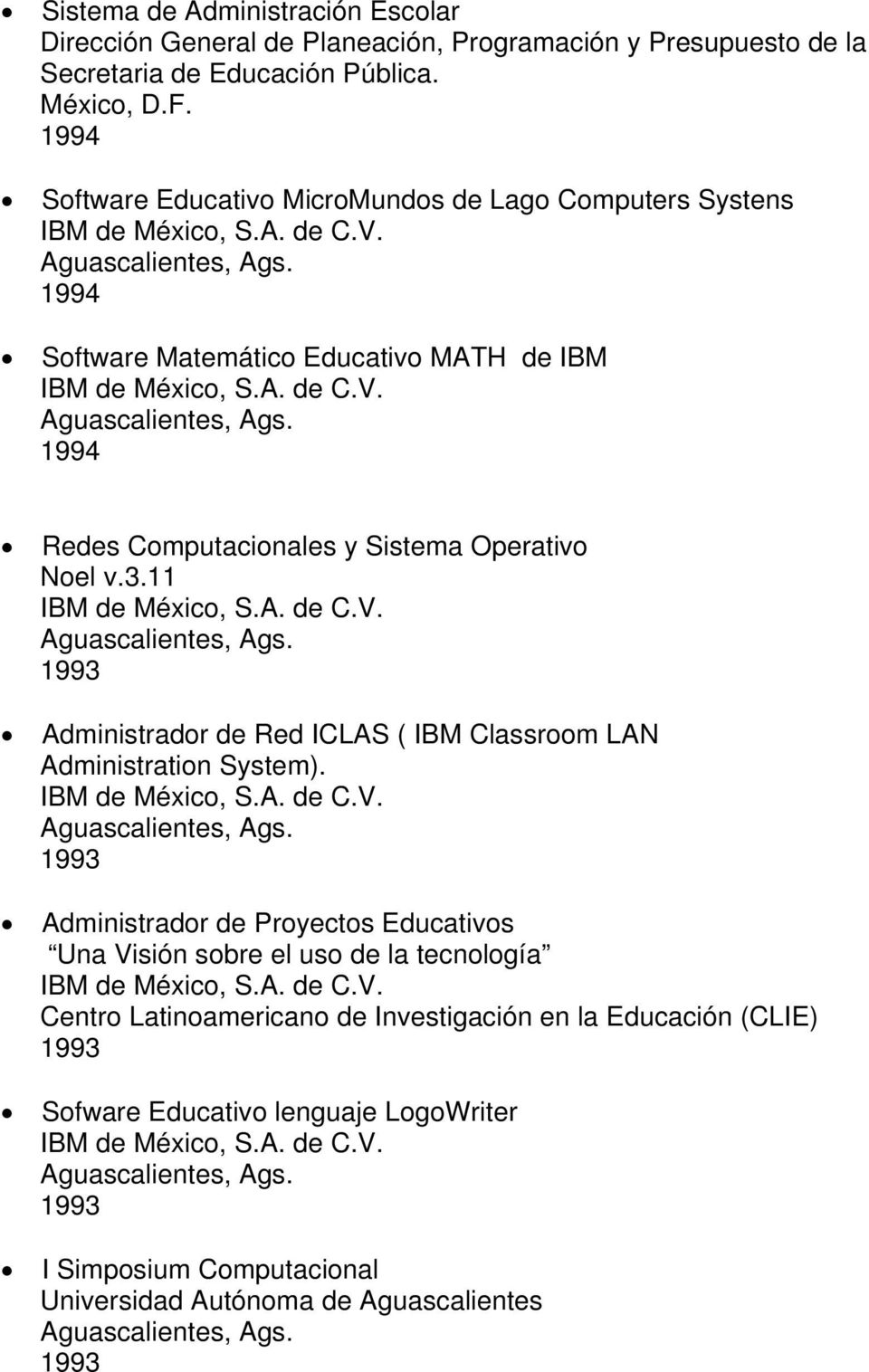11 Administrador de Red ICLAS ( IBM Classroom LAN Administration System).