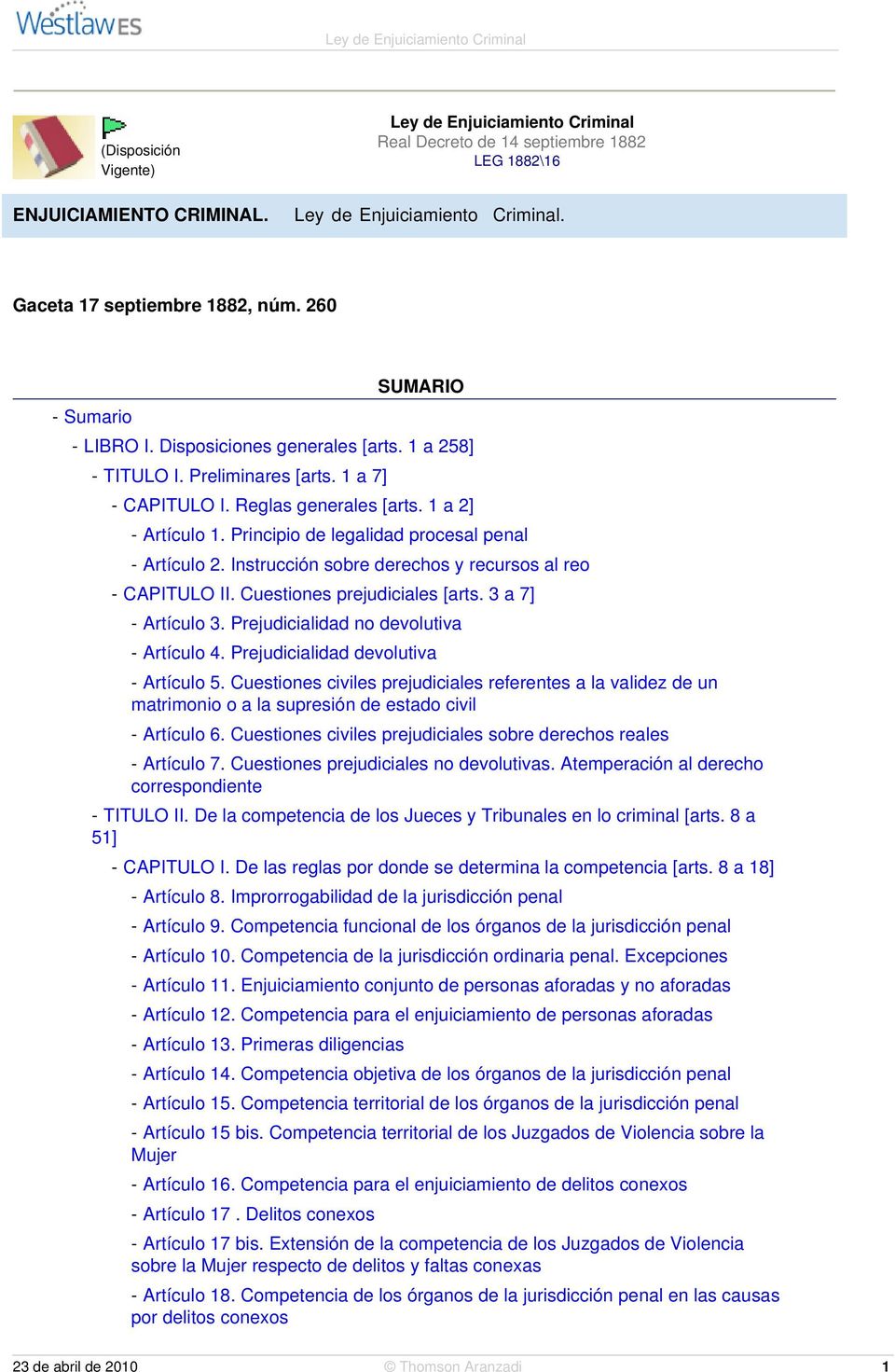 Principio de legalidad procesal penal - Artículo 2. Instrucción sobre derechos y recursos al reo - CAPITULO II. Cuestiones prejudiciales [arts. 3 a 7] - Artículo 3.