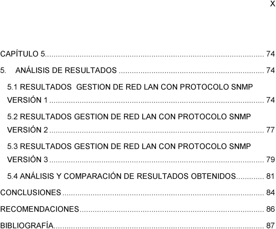 3 RESULTADOS GESTION DE RED LAN CON PROTOCOLO SNMP VERSIÓN 3... 79 5.