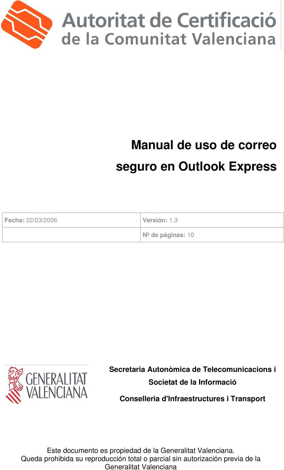 d'infraestructures i Transport Este documento es propiedad de la Generalitat Valenciana.