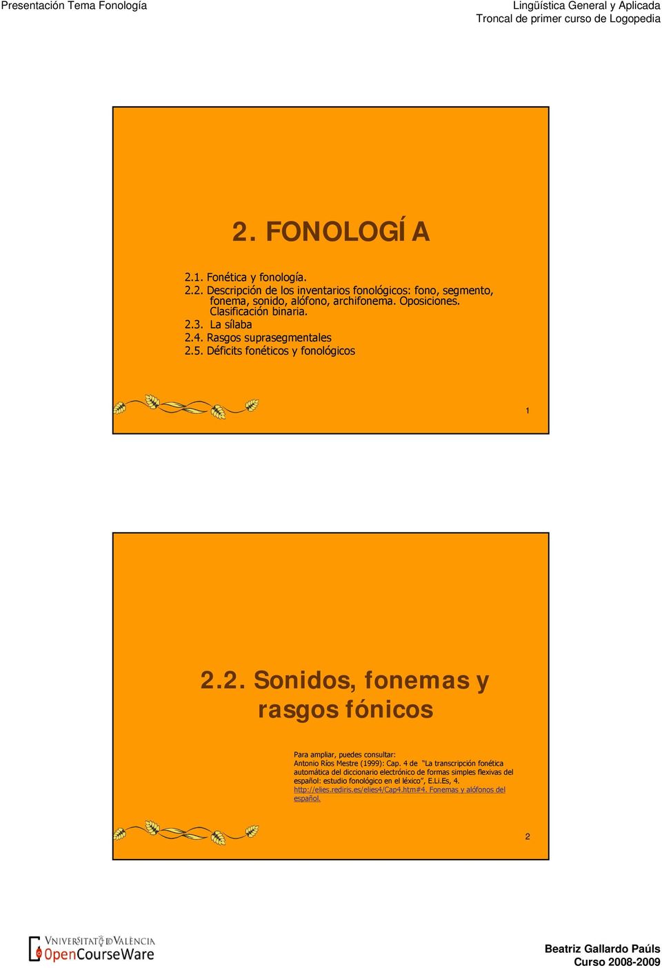 4 de La transcripción fonética automática del diccionario electrónico de formas simples flexivas del español: estudio fonológico en el léxico, E.Li.