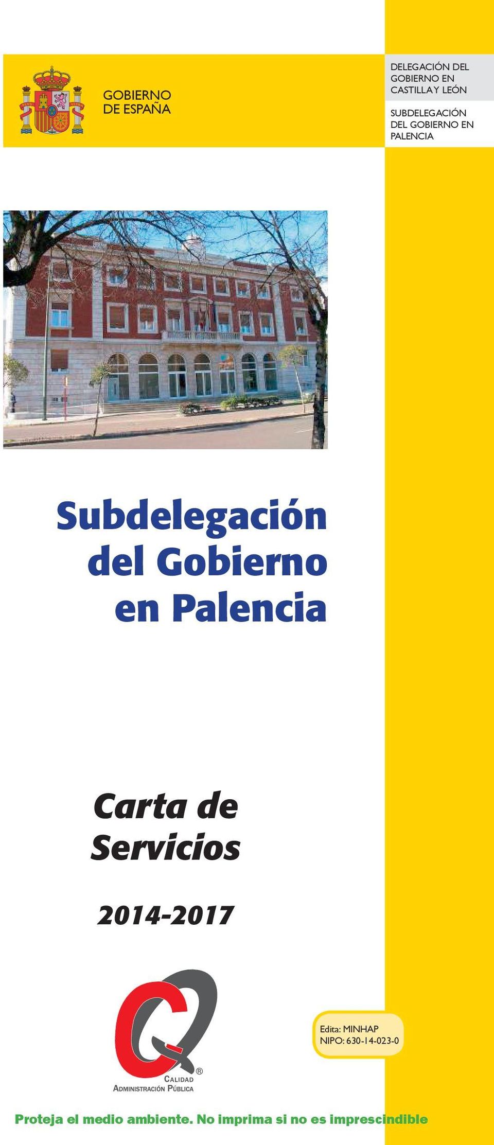 en Palencia Carta de Servicios 2014-2017 Edita: MINHAP NIPO:
