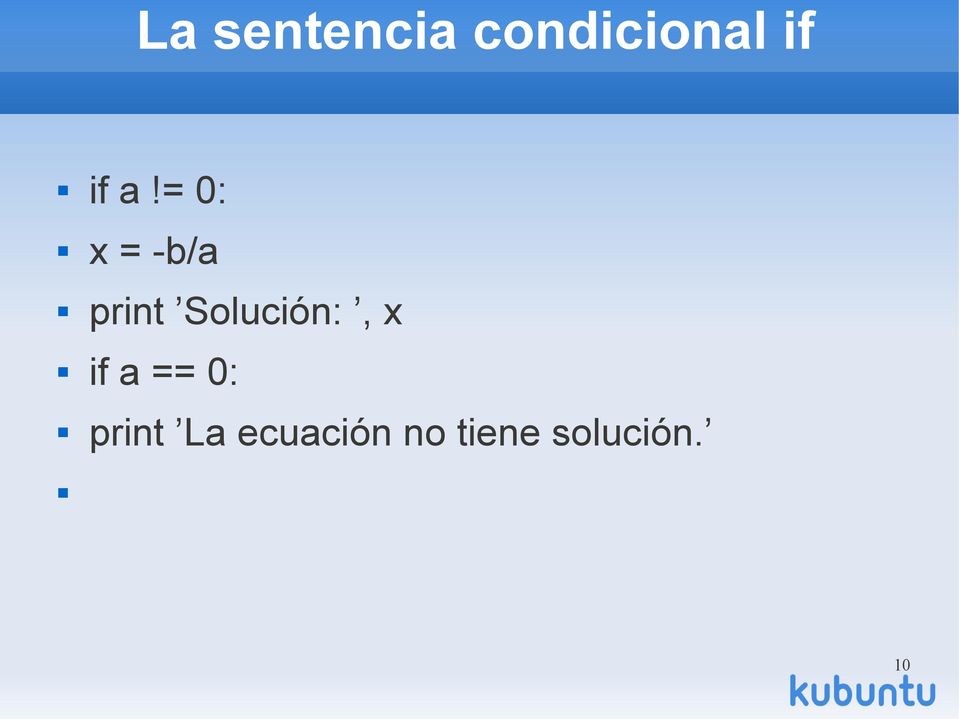 Solución:, x if a == 0: