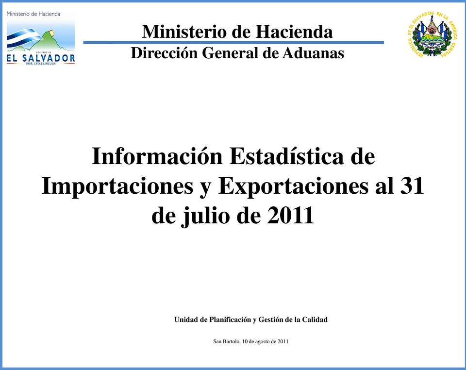 Exportaciones al 31 de julio de 2011 Unidad de
