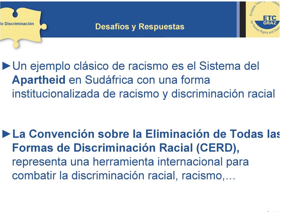 Convención sobre la Eliminación de Todas las Formas de Discriminación Racial (CERD),