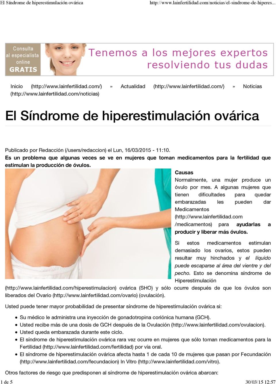 A algunas mujeres que tienen dificultades para quedar embarazadas les pueden dar Medicamentos (http://www.lainfertilidad.com /medicamentos) para ayudarlas a producir y liberar más óvulos.
