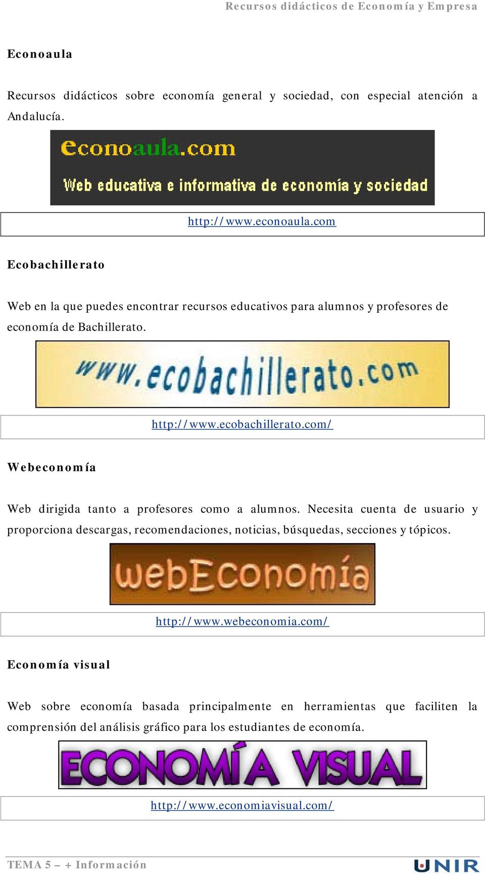 com/ Webeconomía Web dirigida tanto a profesores como a alumnos.