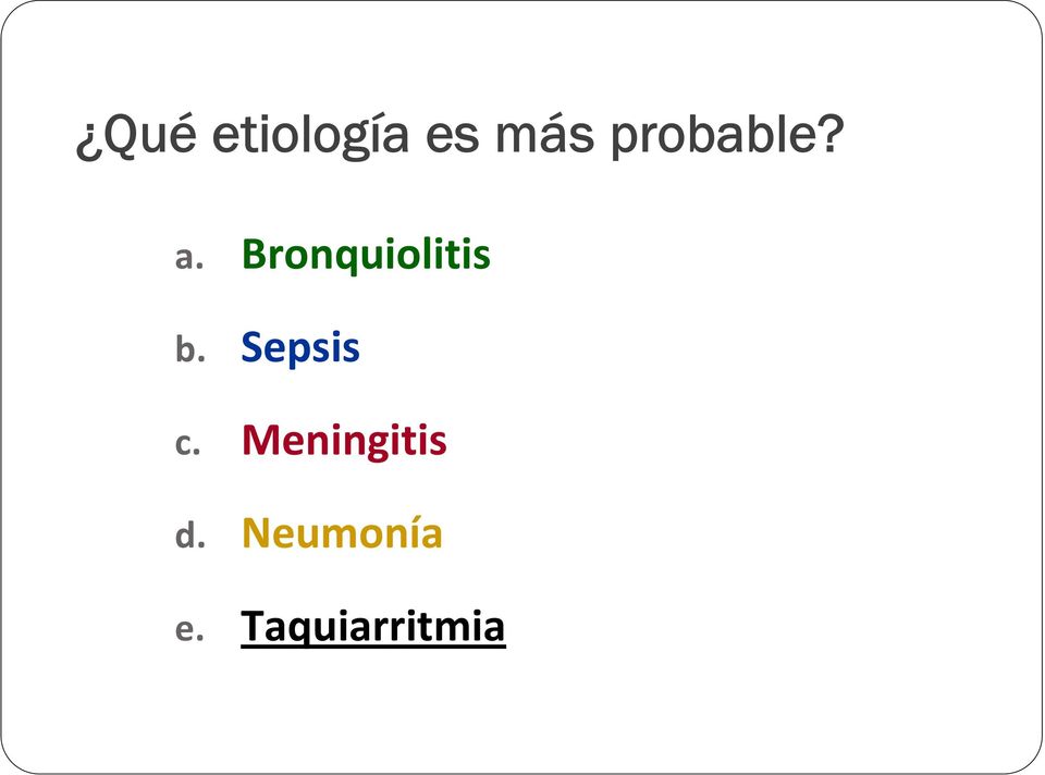Bronquiolitis b.