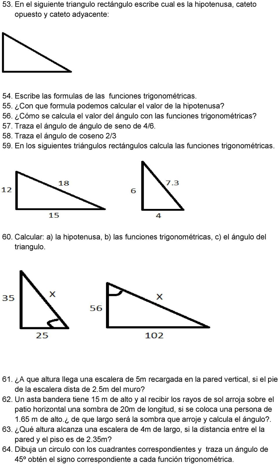 Traza el ángulo de coseno 2/3 59. En los siguientes triángulos rectángulos calcula las funciones trigonométricas. 60.