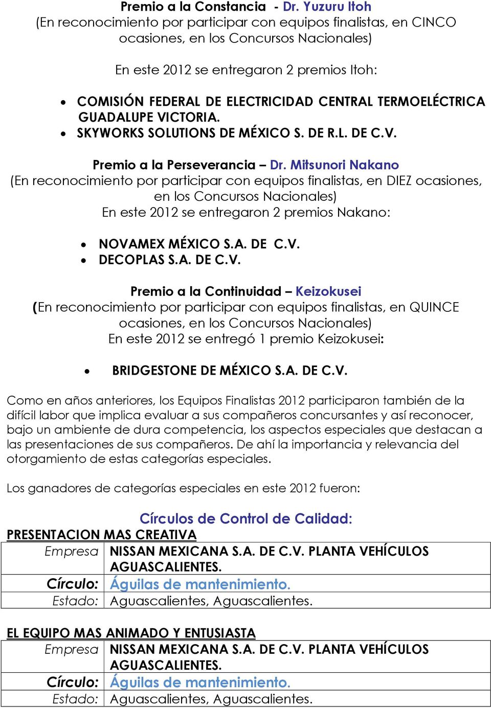 CENTRAL TERMOELÉCTRICA GUADALUPE VICTORIA. SKYWORKS SOLUTIONS DE MÉXICO S. DE R.L. DE C.V. Premio a la Perseverancia Dr.