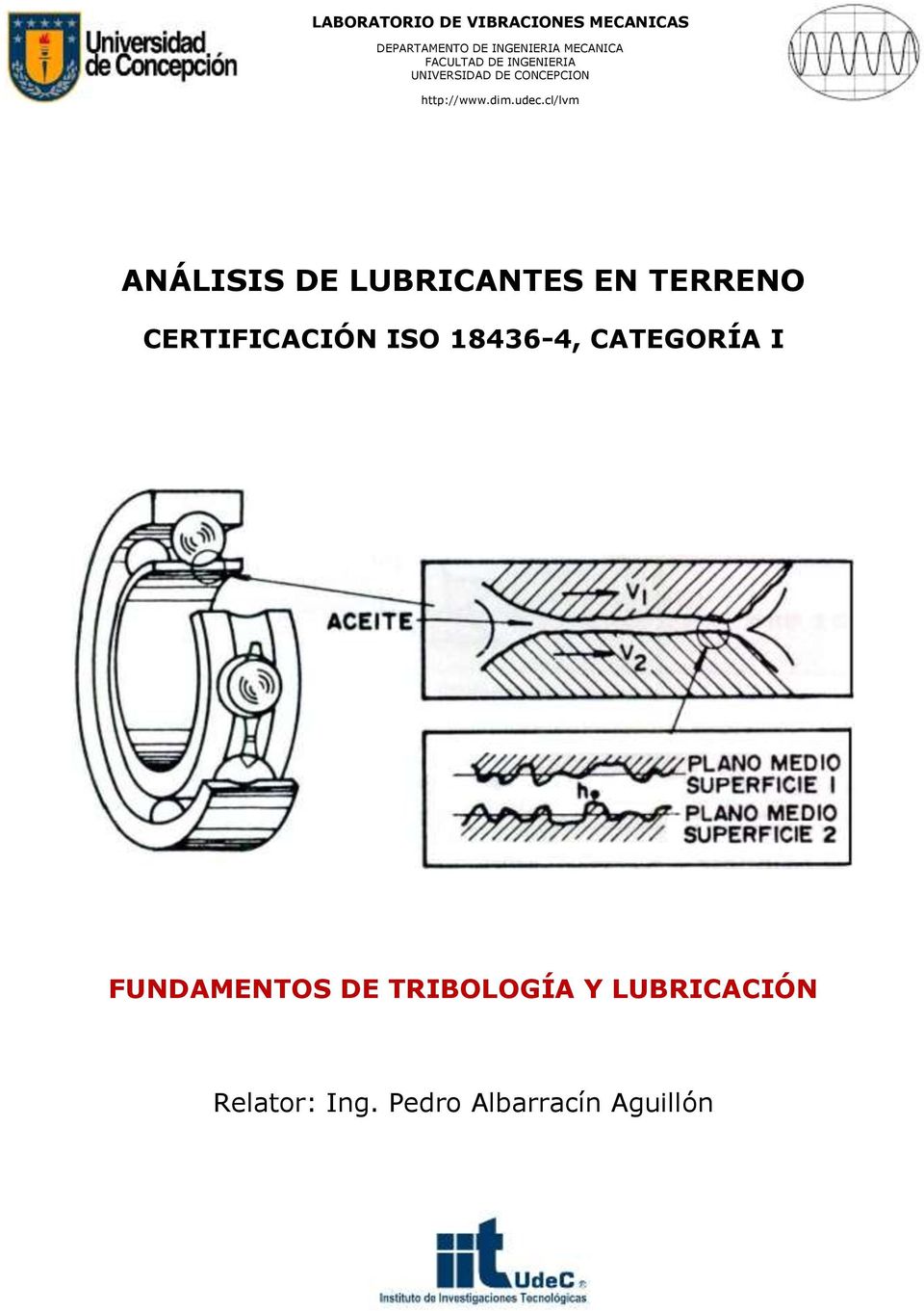 cl/lvm ANÁLISIS DE LUBRICANTES EN TERRENO CERTIFICACIÓN ISO 18436-4,