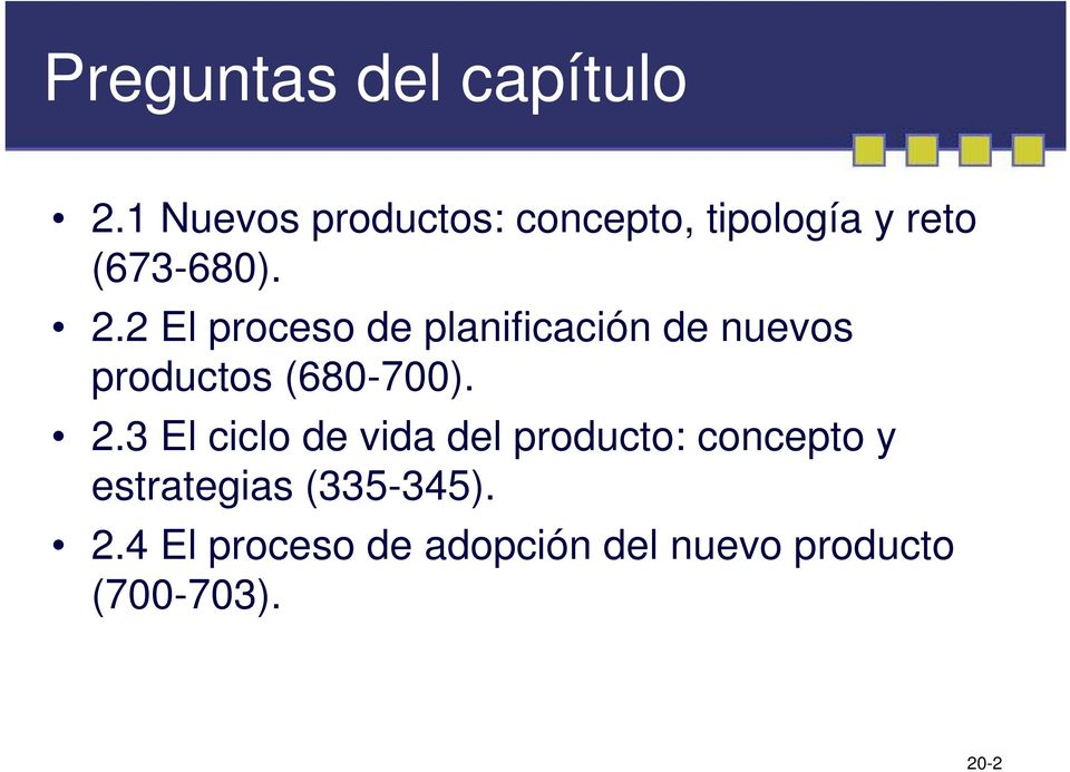 2 El proceso de planificación de nuevos productos (680-700). 2.