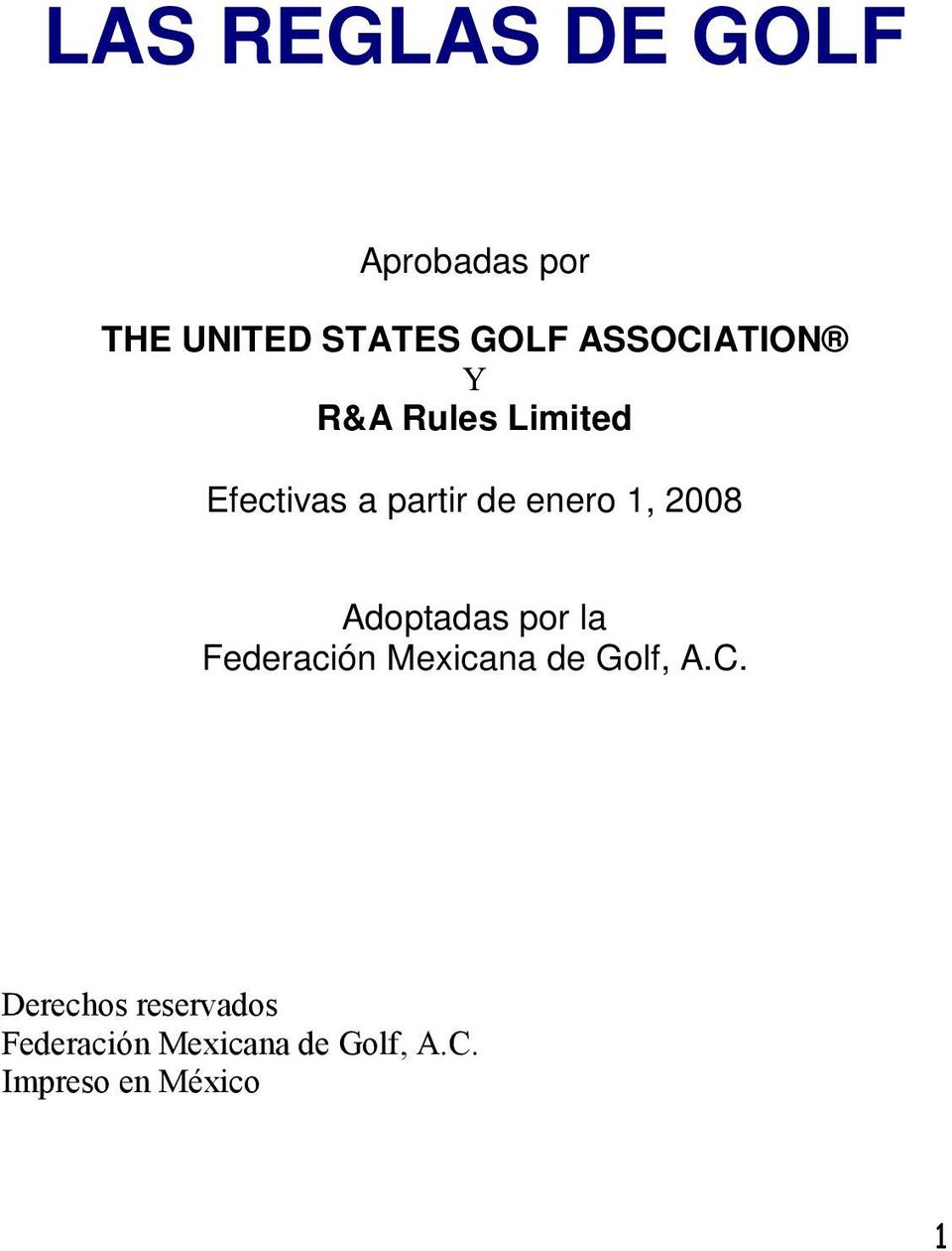 1, 2008 Adoptadas por la Federación Mexicana de Golf, A.C.