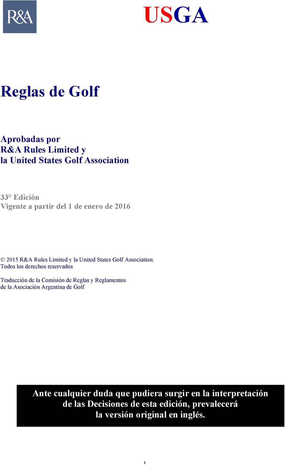 Todos los derechos reservados Traducción de la Comisión de Reglas y Reglamentos de la Asociación Argentina de