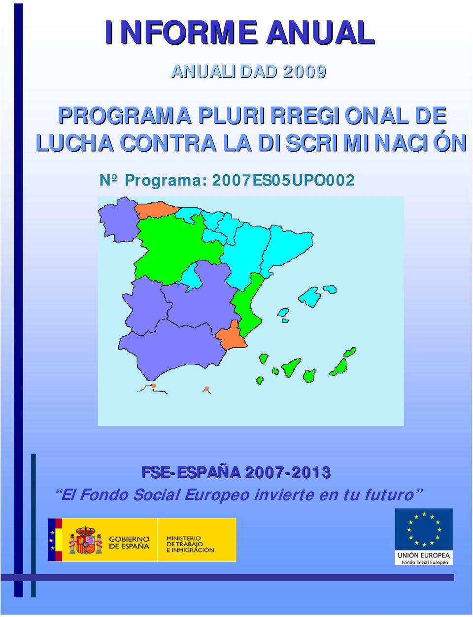 Nº Programa: 2007ES05UPO002 FSE-ESPA ESPAÑA A