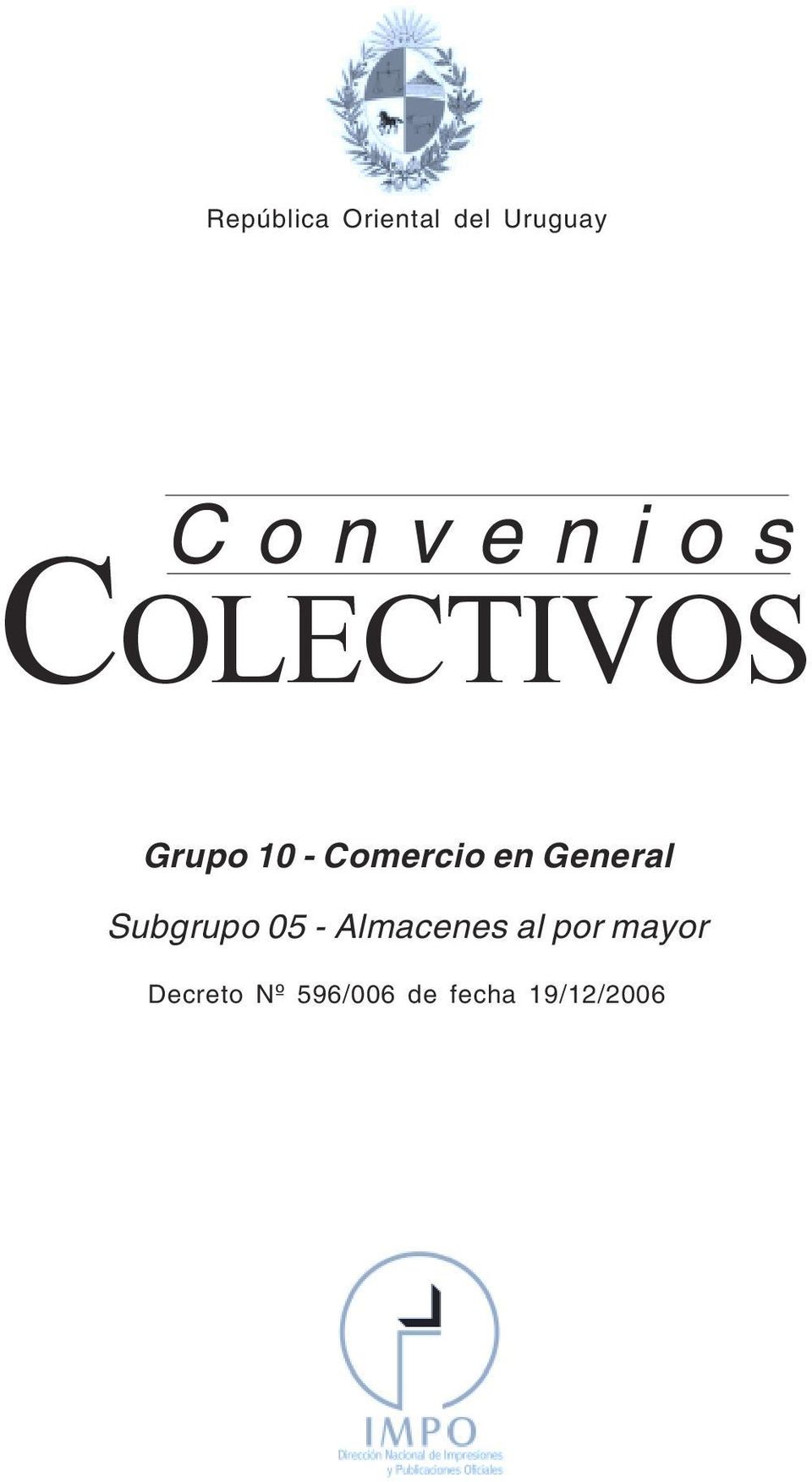Grupo 10 - Comercio en General Subgrupo 05 -